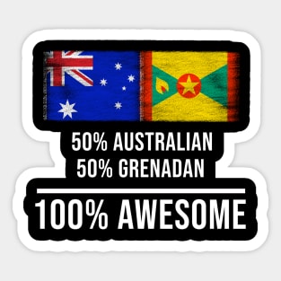 50% Australian 50% Grenadan 100% Awesome - Gift for Grenadan Heritage From Grenada Sticker